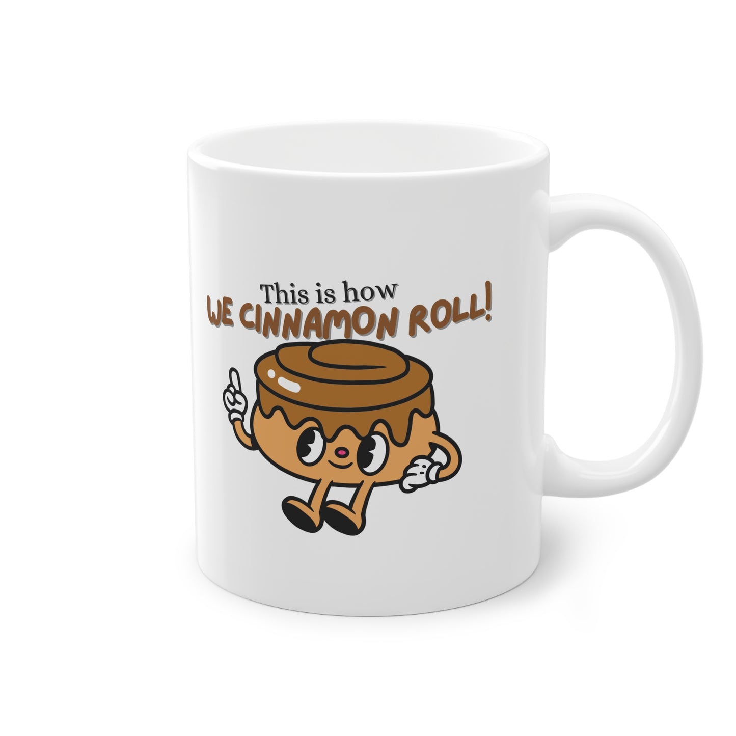 This is How We Cinnamon Roll (Mug) (EU)