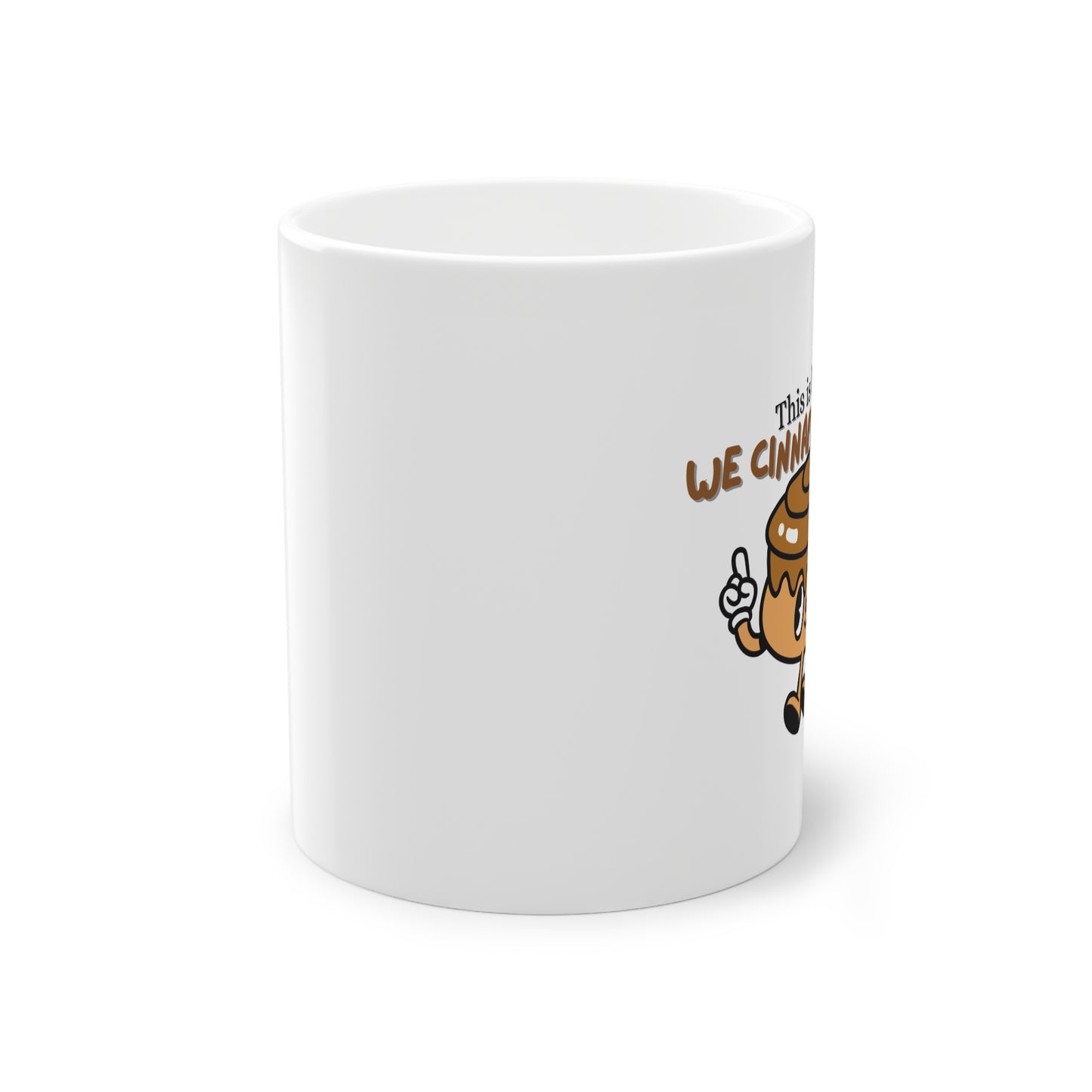 This is How We Cinnamon Roll (Mug) (EU)